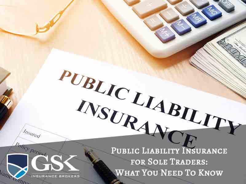 Public Liability Insurance for Sole Traders: What You Need to Know